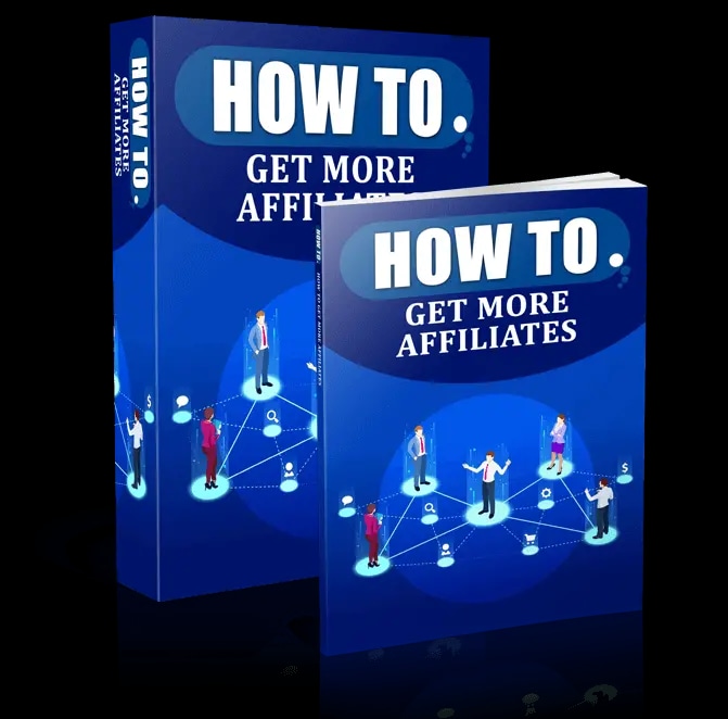 How To Get More Affiliates