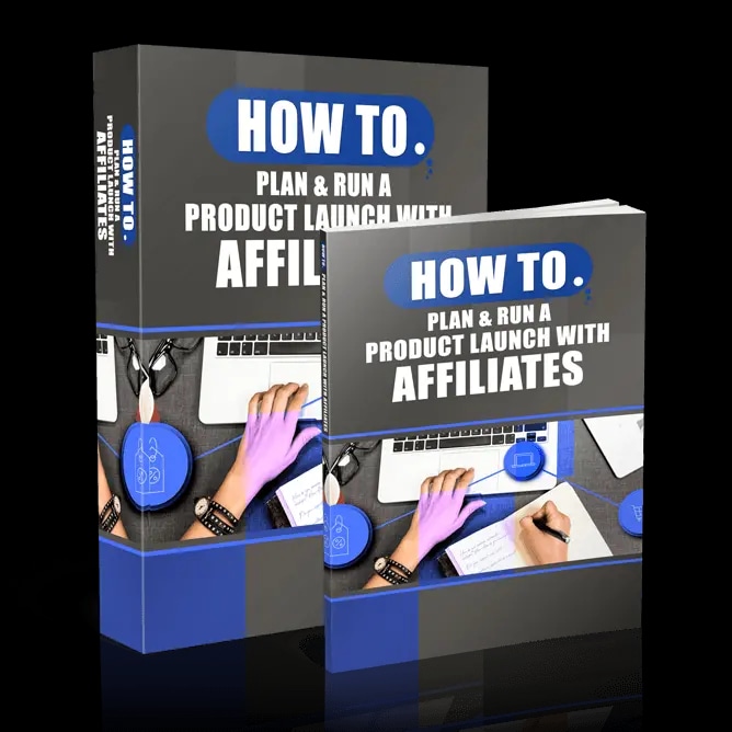 How To Plan & Run A Product Launch With Affiliates